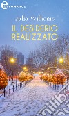 Il desiderio realizzato (eLit). E-book. Formato EPUB ebook