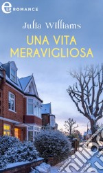 Una vita meravigliosa (eLit). E-book. Formato EPUB ebook