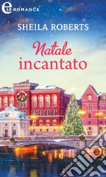 Natale incantato (eLit). E-book. Formato EPUB ebook