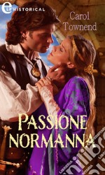 Passione normanna (eLit). E-book. Formato EPUB ebook