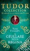 Il giullare della regina. E-book. Formato EPUB ebook di Tori Phillips