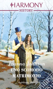 Uno scomodo matrimonio. E-book. Formato EPUB ebook di Joanna Johnson