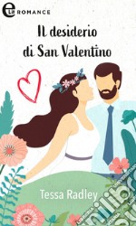 Il desiderio di San Valentino (eLit). E-book. Formato EPUB ebook