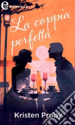 La coppia perfetta (eLit). E-book. Formato EPUB ebook