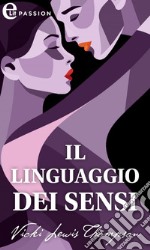 Il linguaggio dei sensi (eLit). E-book. Formato EPUB ebook