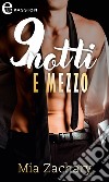 9 notti e mezzo (eLit). E-book. Formato EPUB ebook di Mia Zachary