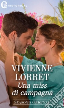 Una miss di campagna (eLit). E-book. Formato EPUB ebook di Vivienne Lorret