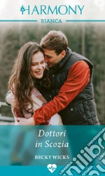 Dottori in Scozia. E-book. Formato EPUB ebook