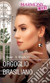 Orgoglio brasiliano. E-book. Formato EPUB ebook