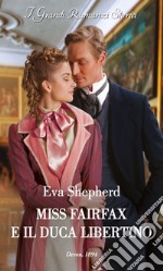 Miss Fairfax e il duca libertino. E-book. Formato EPUB ebook