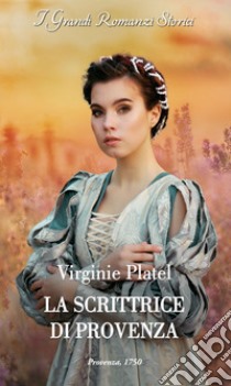 La scrittrice di Provenza. E-book. Formato EPUB ebook di Virginie Platel