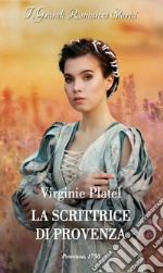 La scrittrice di Provenza. E-book. Formato EPUB ebook