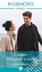 Il dottore della porta accanto. E-book. Formato EPUB ebook