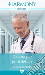 Un lieto fine per il dottore. E-book. Formato EPUB ebook