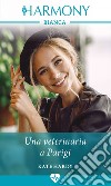 Una veterinaria a Parigi. E-book. Formato EPUB ebook