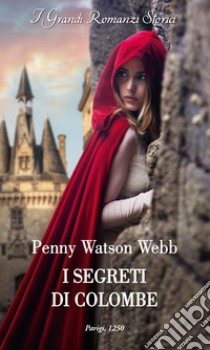 I segreti di Colombe. E-book. Formato EPUB ebook di Penny Watson Webb