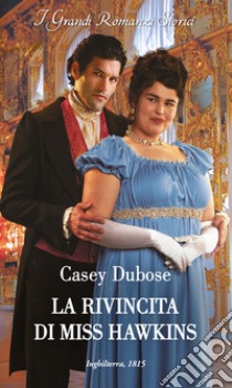 La rivincita di Miss Hawkins. E-book. Formato EPUB ebook di Casey Dubose