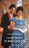 La rivincita di Miss Hawkins. E-book. Formato EPUB ebook di Casey Dubose