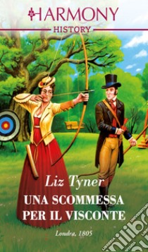 Una scommessa per il visconte. E-book. Formato EPUB ebook di Liz Tyner