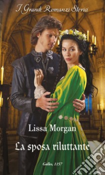 La sposa riluttante. E-book. Formato EPUB ebook di Lissa Morgan