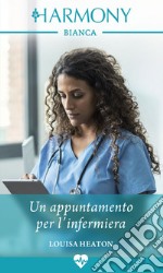 Un appuntamento per l'infermiera. E-book. Formato EPUB ebook