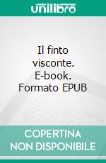 Il finto visconte. E-book. Formato EPUB ebook