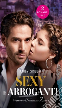 Sexy e arroganti. E-book. Formato EPUB ebook
