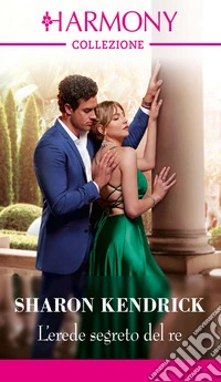 L'erede segreto del re. E-book. Formato EPUB ebook