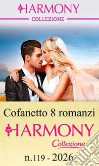 Cofanetto 8 Harmony Collezione n.119/2026. E-book. Formato EPUB ebook