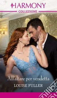 All'altare per vendetta. E-book. Formato EPUB ebook