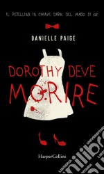 Dorothy deve morire. E-book. Formato EPUB ebook