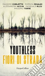 Youthless. Fiori di strada. E-book. Formato EPUB ebook