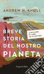 Breve storia del nostro pianeta: 4 miliardi di anni in 8 capitoli. E-book. Formato EPUB ebook