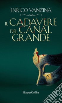 Il cadavere del Canal Grande. E-book. Formato EPUB ebook di Enrico Vanzina