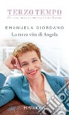 La terza vita di Angela. E-book. Formato EPUB ebook di Emanuela Giordano