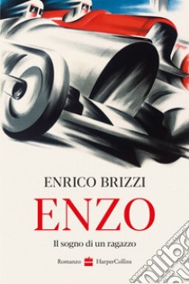 Enzo - Il sogno di un ragazzo. E-book. Formato EPUB ebook di Enrico Brizzi