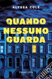 Quando nessuno guarda. E-book. Formato EPUB ebook di Alyssa Cole