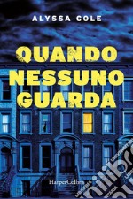 Quando nessuno guarda. E-book. Formato EPUB ebook