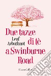 Due tazze di tè a Swinburne Road. E-book. Formato EPUB ebook