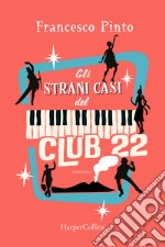 Gli strani casi del Club 22. E-book. Formato EPUB ebook