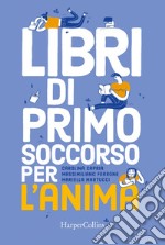 Libri di primo soccorso per l'anima. E-book. Formato EPUB ebook