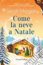 Come la neve a Natale: Snowed In for Christmas. E-book. Formato EPUB ebook