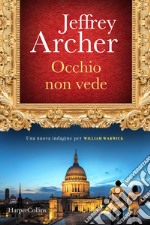 Occhio non vede: Una nuova indagine per William Warwick. E-book. Formato EPUB ebook