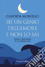 Sei un genio dell'amore e non lo sai. E-book. Formato EPUB ebook