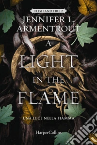 A Light in the Flame: Una luce nella fiamma. E-book. Formato EPUB ebook