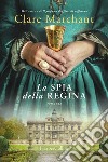 La spia della regina. E-book. Formato EPUB ebook