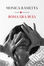 Roma Era Buia. E-book. Formato EPUB