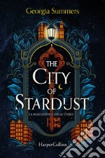 The City of Stardust: La maledizione degli Everly. E-book. Formato EPUB ebook