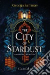 The City of Stardust: La maledizione degli Everly. E-book. Formato EPUB ebook