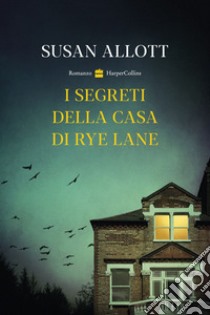 I segreti della casa di Rye Lane. E-book. Formato EPUB ebook di Susan Allott